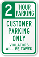 2 Hour Customer Parking Only Violators Towed Sign