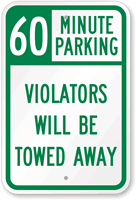 60 Minute Parking, Violators Towed Away Sign