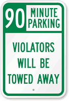 90 Minute Parking, Violators Towed Away Sign