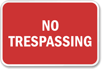 Aluminum No Trespassing Sign