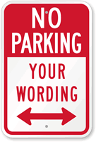 Custom No Parking Sign with Bidirectional Arrow