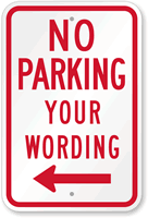 Personalize No Parking Sign with Left Arrow