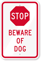 Stop, Beware Of Dog Sign