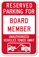 Reserved Parking For Board Member Towed Away Sign