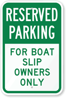 Reserved Parking For Boat Slip Owners Only Sign