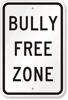 Bully Free Zone Sign