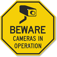 Beware Cameras In Operation Sign