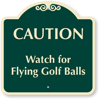 Caution Watch For Flying Golf Balls Sign