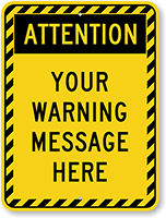 Attention: Your Warning Message Here Sign