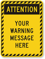 Attention: Your Warning Message Here Sign
