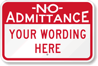 Custom No Admittance Sign