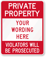 Private Property Violators Will Be Prosecuted Sign