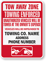 Tow Away Zone Custom Towing Enforced Sign