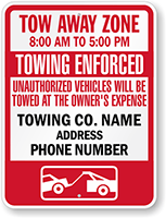 Custom Time Limit Parking Towing Enforced Tow Away Zone Sign