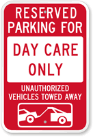 Reserved Parking For Day Care Towed Away Sign