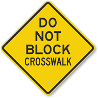 Do Not Block Crosswalk Sign