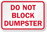 Do Not Block Dumpster Sign