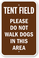 Tent Field Do Not Walk Dogs Sign