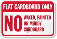 Flat Cardboard Only No Waxed Sign