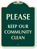 Please Keep our Community Clean Sign