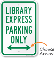 Library Express Parking Only Arrow Sign