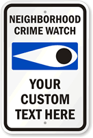 Neighborhood Crime Watch Custom Sign