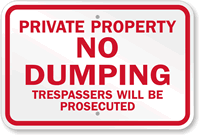 Private Property No Dumping Trespassers Prosecuted Sign