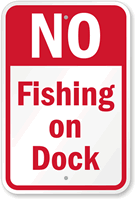 No Fishing On Dock Sign