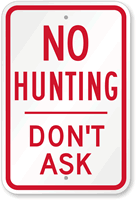 No Hunting Don’t Ask Sign