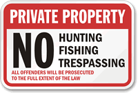 Private Property No Hunting Fishing Trespassing Sign