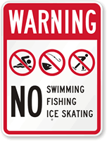 No Swimming, Fishing & No Ice Skating Sign