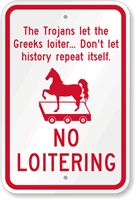 Don't Let History Repeat Itself, No Loitering Sign