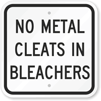 No Metal Cleats In Bleachers Sign