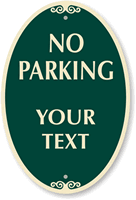 18 in. Custom No Parking SignatureSign