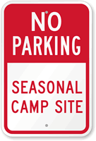 No Parking Seasonal Camp Site Sign