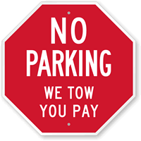 No Parking, We Tow You Pay Sign