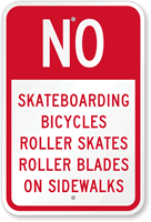 No Skateboarding Bicycles & No Roller Skates Sign