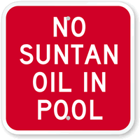 No Suntan Oil In Pool Sign