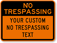 Custom No Trespassing Sign