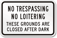 No Trespassing Loitering After Dark Sign