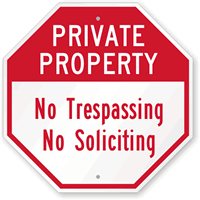 Private Property No Trespassing & No Soliciting Sign