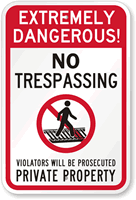 No Trespassing Violators Will Be Prosecuted Sign