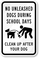 No Unleashed Dogs During School Days Sign