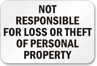 Not Responsible Loss Theft Sign