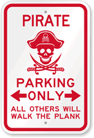 Pirate Parking, Violators Will Walk the Plank Sign