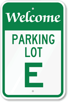 Welcome  Parking Lot E Sign