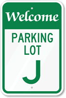 Welcome  Parking Lot J Sign