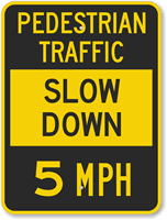 Pedestrian Traffic Slow Sign