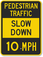 Pedestrian Traffic Slow Sign