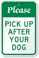 Pick Up After Your Dog Sign